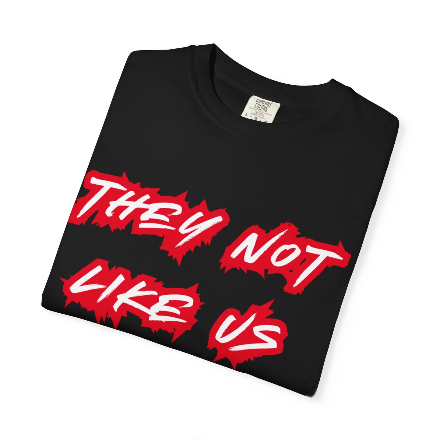 They Not Like Us, Unisex Tee, Streetwear Fashion, Gift for Him, Everyday Casual Outfits
