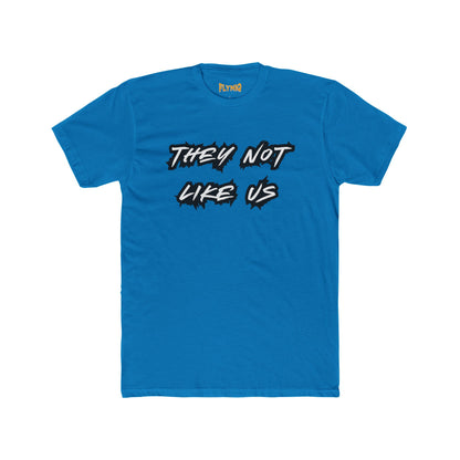 Unisex Cotton Crew Tee - "They Not Like Us" Statement T-Shirt